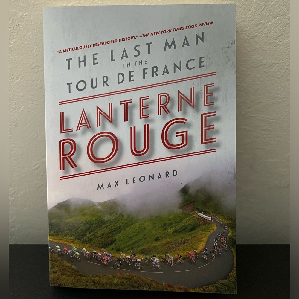 The Last Man in the Tour De France Lanterne Rouge by Max Leonard [Paperback]